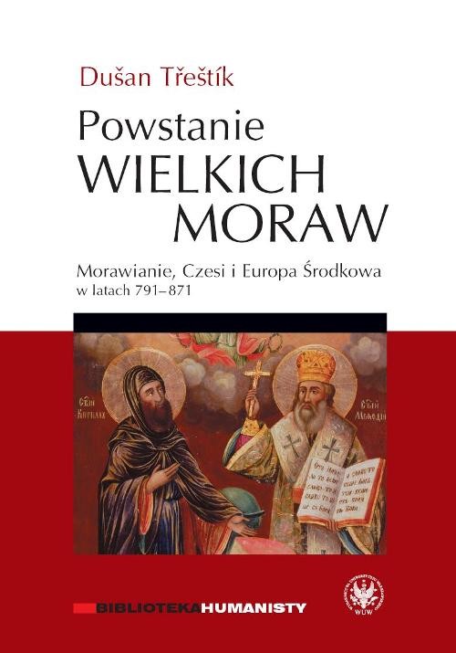 Image of Powstanie Wielkich Moraw Morawianie, Czesi i Europa Środkowa w latach 791-871