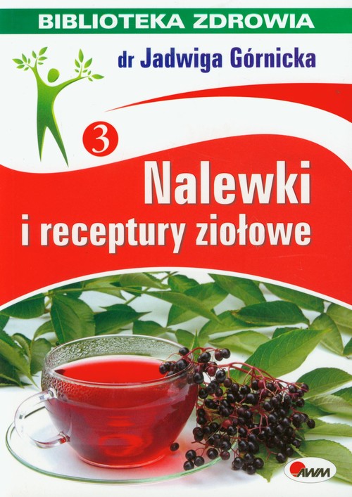 Image of Nalewki i receptury ziołowe Biblioteka zdrowia 3