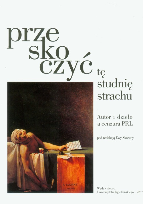 Image of Przeskoczyć tę studnię strachu Autor i dzieło a cenzura PRL