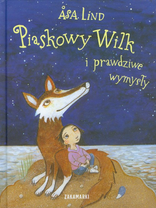 Image of Piaskowy wilk i prawdziwe wymysły