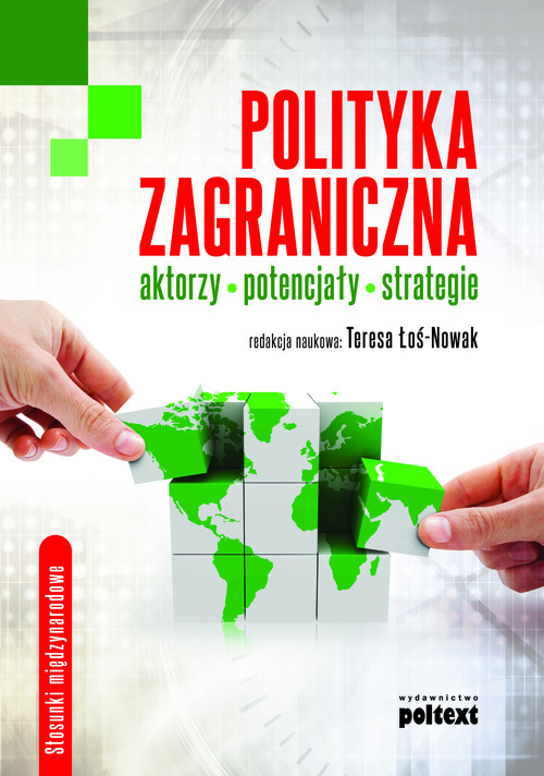 Image of Polityka zagraniczna Aktorzy - potencjały - strategie