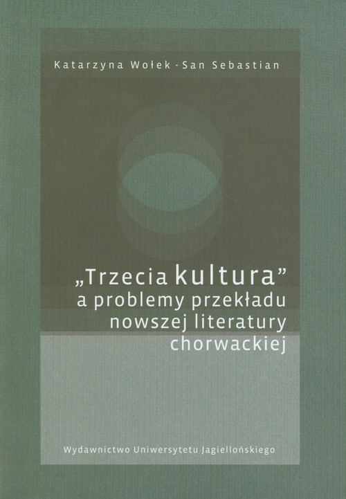 Image of Trzecia kultura a problemy przekładu nowszej literatury chorwackiej