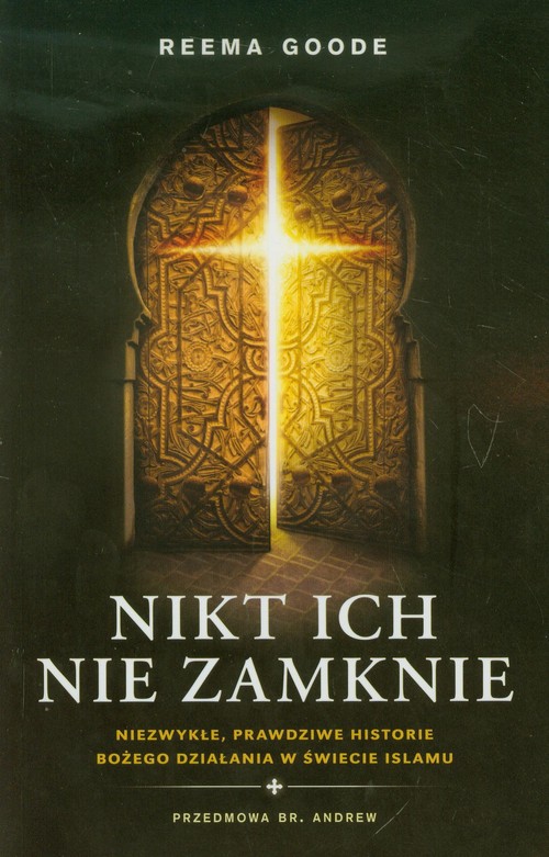 Image of Nikt ich nie zamknie Niezwykłe, prawdziwe historie Bożego działania w świecie islamu