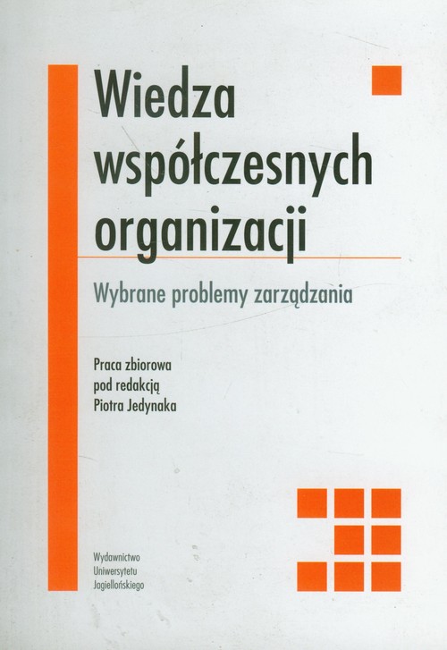 Image of Wiedza współczesnych organizacji Wybrane problemy zarządzania