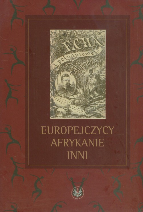 Image of Europejczycy Afrykanie Inni Studia ofiarowane Profesorowi Michałowi Tymowskiemu