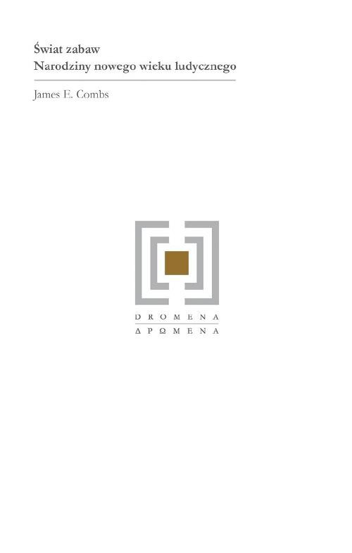 Image of Świat zabaw Narodziny nowego wieku ludycznego