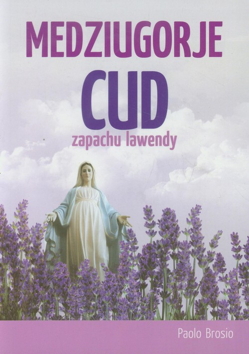 Image of Medziugorje Cud zapachu lawendy