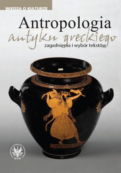 Image of Antropologia antyku greckiego zagadnienia i wybór tekstów