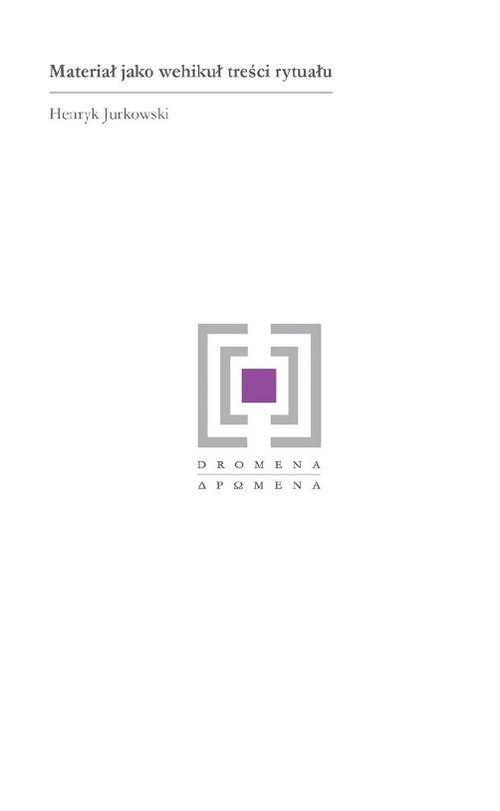 Image of Materiał jako wehikuł treści rytuału