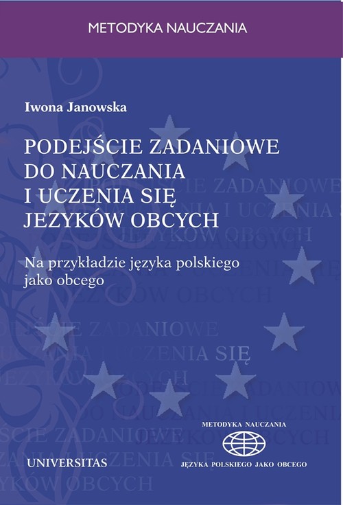 Image of Podejście zadaniowe do nauczania i uczenia się języków obcych Na przykładzie języka polskiego jako obcego