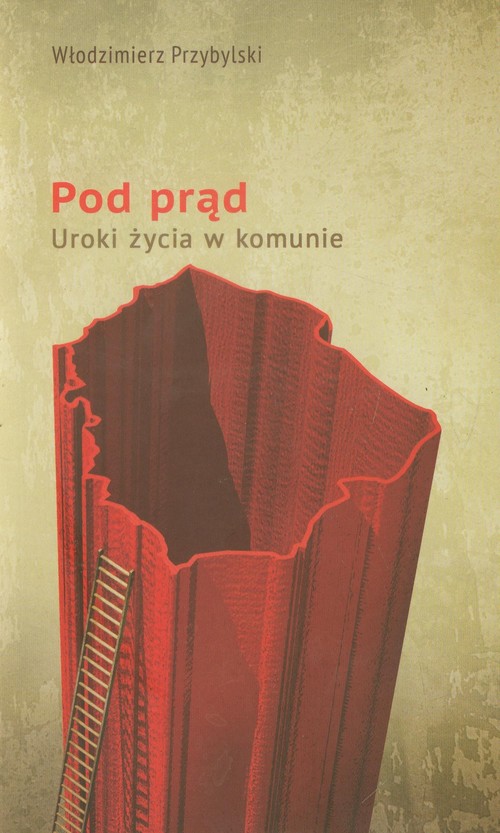 Image of Pod prąd Uroki życia w komunie