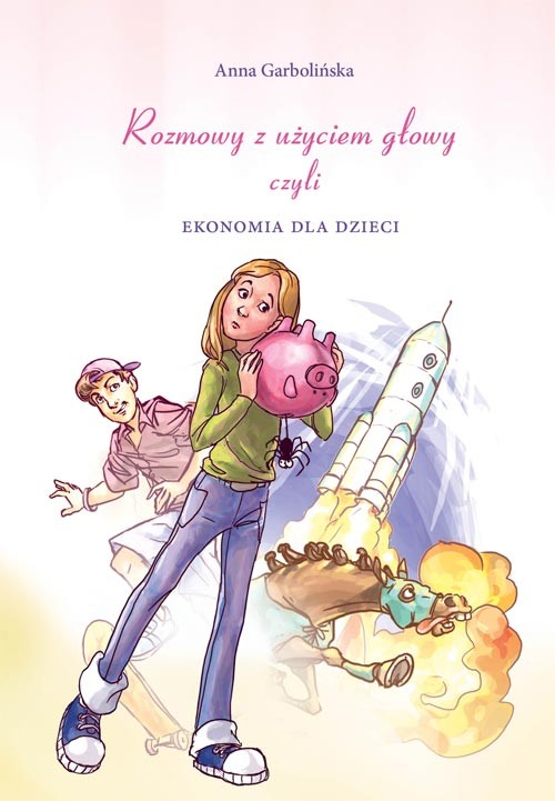 Image of Rozmowy z użyciem głowy czyli ekonomia dla dzieci