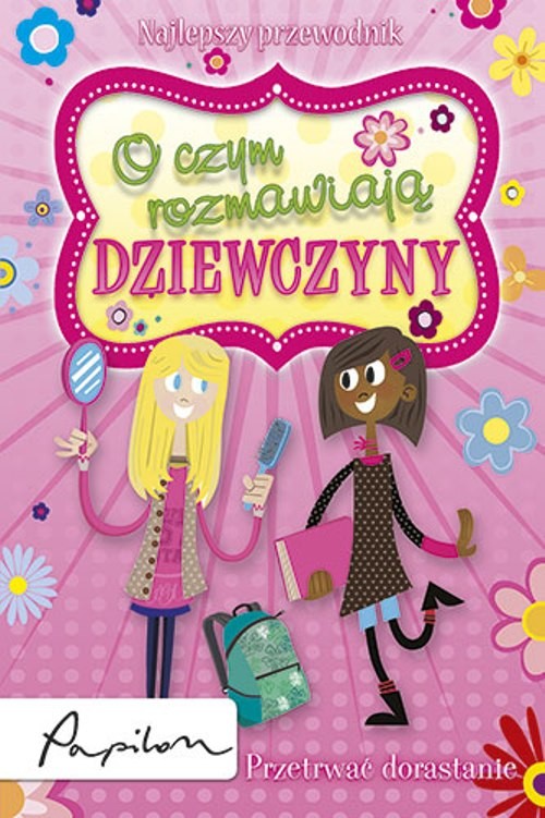 Image of O czym rozmawiają dziewczyny Przetrwać dorastanie