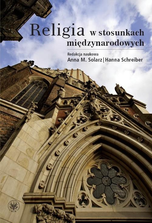 Image of Religia w stosunkach międzynarodowych 10-lecie współpracy Instytutu Stosunków Międzynarodowych Uniwersytetu Warszawskiego ze Zgromadzeniem