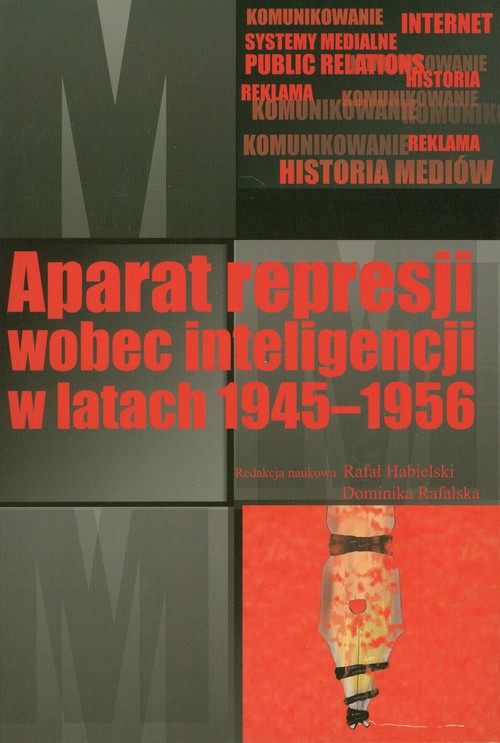 Image of Aparat represji wobec inteligencji w latach 1945-1956