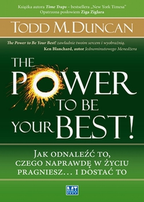 Image of The Power to Be Your Best Jak odnaleźć to, czego naprawdę w życiu pragniesz… i dostać to.
