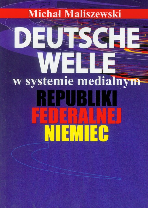 Image of Deutsche Welle w systemie medialnym Republiki Federalnej Niemiec