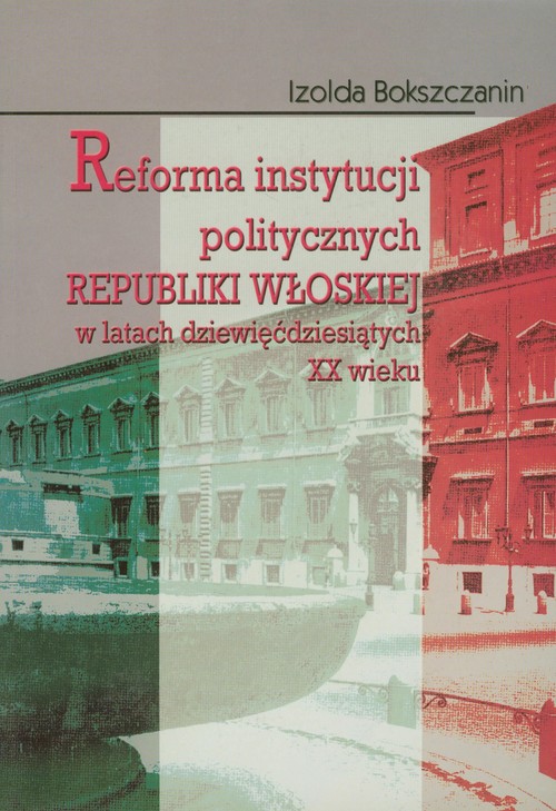 Image of Reforma instytucji politycznych Republiki Włoskiej w latach dziewięćdziesiątych XX wieku