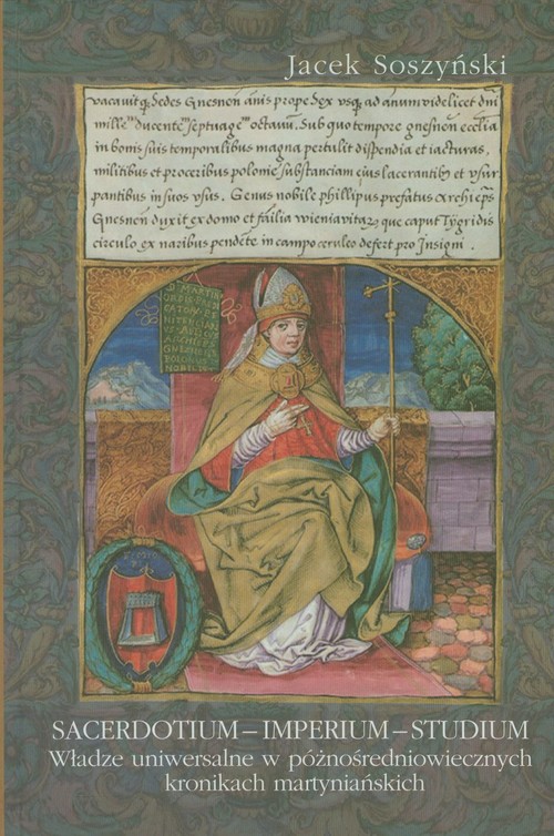 Image of Sacerdotium - Imperium - Studium Władze uniwersalne w późnośredniowiecznych kronikach martyniańskich