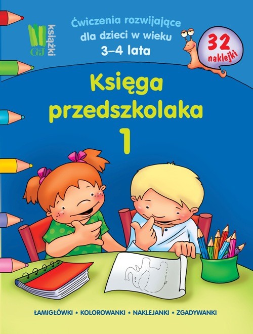 Image of Księga przedszkolaka 1 Ćwiczenia rozwijające dla dzieci w wieku 3-4 lata 32 naklejki. Łamigłówki, kolorowanki, naklejanki, zgadywanki.