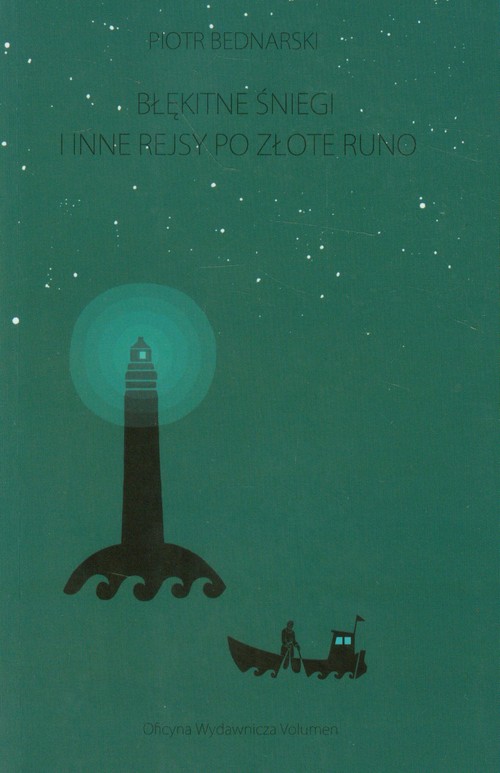 Image of Błękitne Śniegi i inne rejsy po złote runo