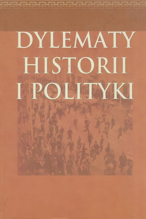 Image of Dylematy historii i polityki
