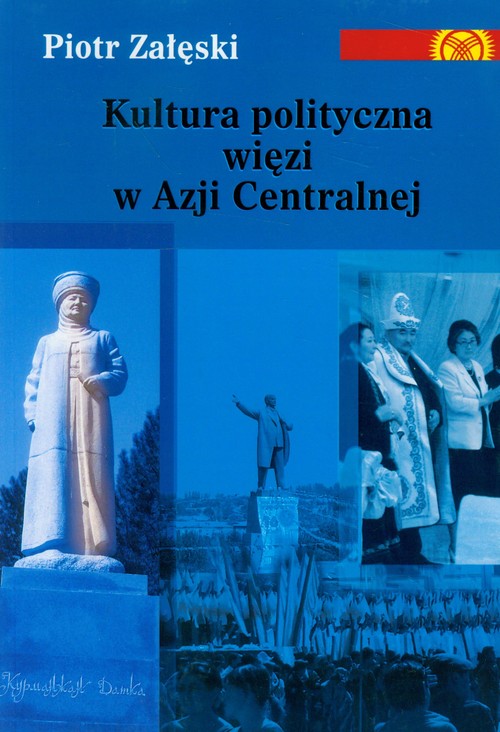 Image of Kultura polityczna więzi w Azji Centralnej