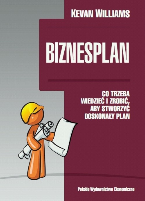 Image of Biznesplan Co trzeba wiedzieć i zrobić, aby przygotować perfekcyjny plan