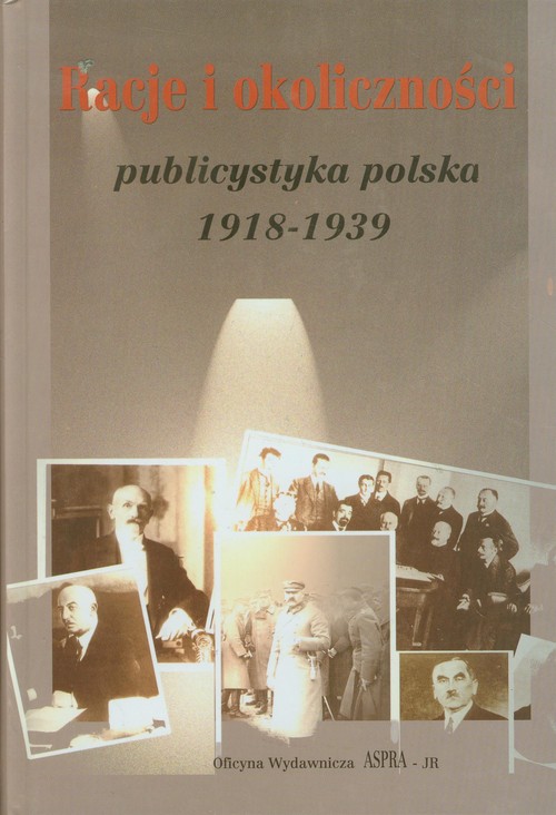 Image of Racje i okoliczności publicystyka polska 1918-1939