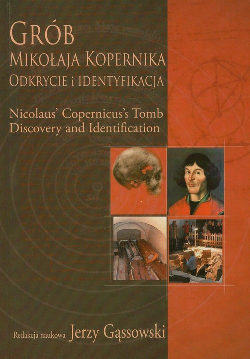Image of Grób Mikołaja Kopernika Odkrycie i identyfikacja Nicolaus' Copernicus's Tomb Discovery and identification