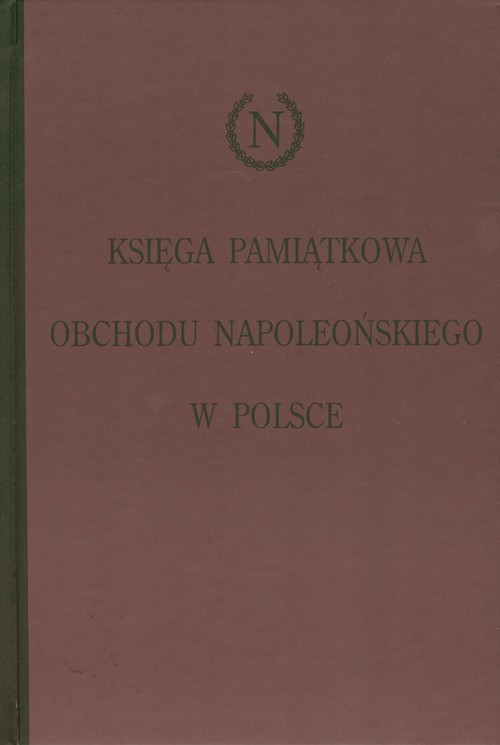 Image of Księga pamiątkowa obchodu napoleońskiego w Polsce