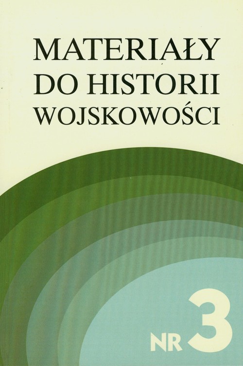 Image of Materiały do historii wojskowości Nr 3 część 1