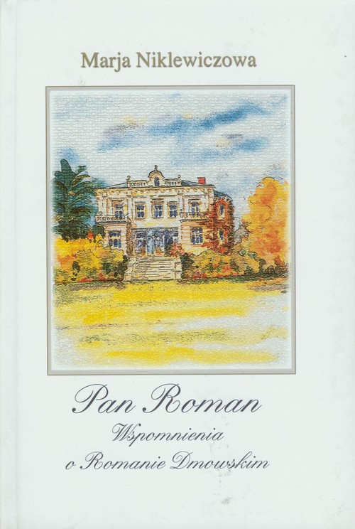 Image of Pan Roman Wspomnienia o Romanie Dmowskim