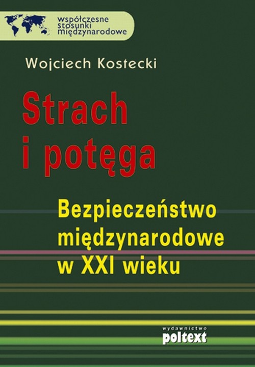 Image of Strach i potęga Bezpieczeństwo międzynarodowe w XXI wieku