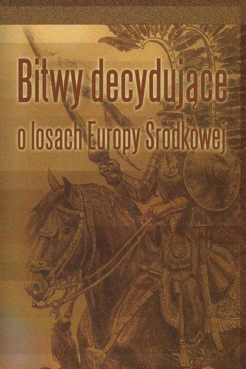 Image of Bitwy decydujące o losach Europy Środkowej