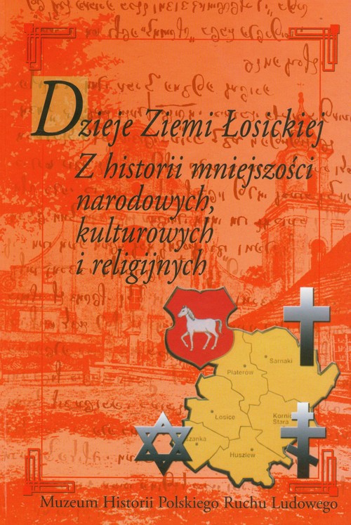 Image of Dzieje Ziemi Łosickiej Z historii mniejszości narodowych, kulturowych i religijnych