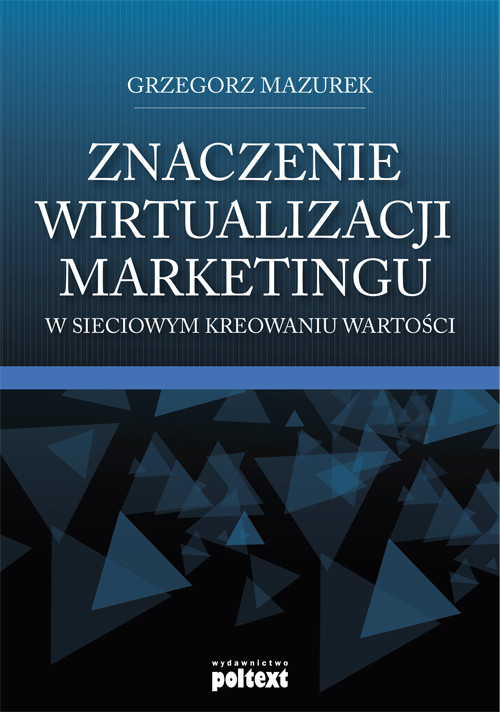 Image of Znaczenie wirtualizacji marketingu w sieciowym kreowaniu wartości