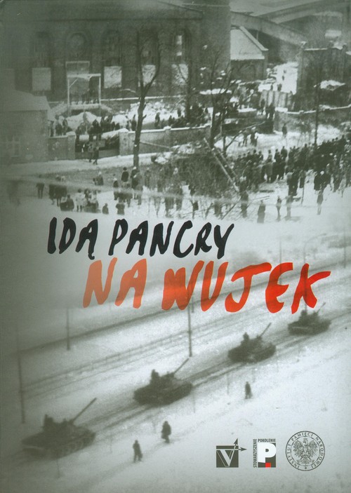 Image of Idą pancry na Wujek