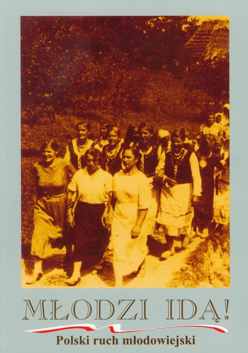 Image of Młodzi idą! Polski ruch młodowiejski Tom 1