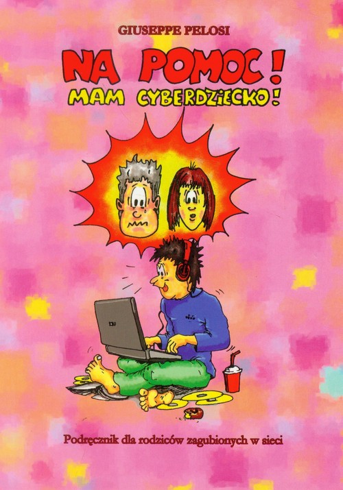 Image of Na pomoc! Mam cyberdziecko!