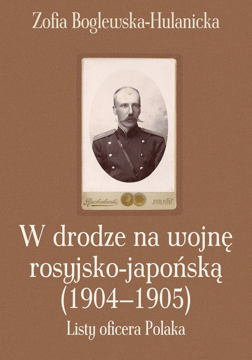Image of W drodze na wojnę rosyjsko-japońską (1904-1905) Listy oficera Polaka