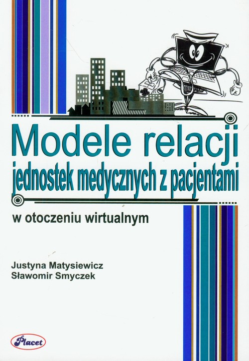 Image of Modele relacji jednostek medycznych z pacjentami w otoczeniu wirtualnym
