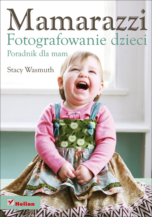 Image of Mamarazzi Fotografowanie dzieci Poradnik dla mam