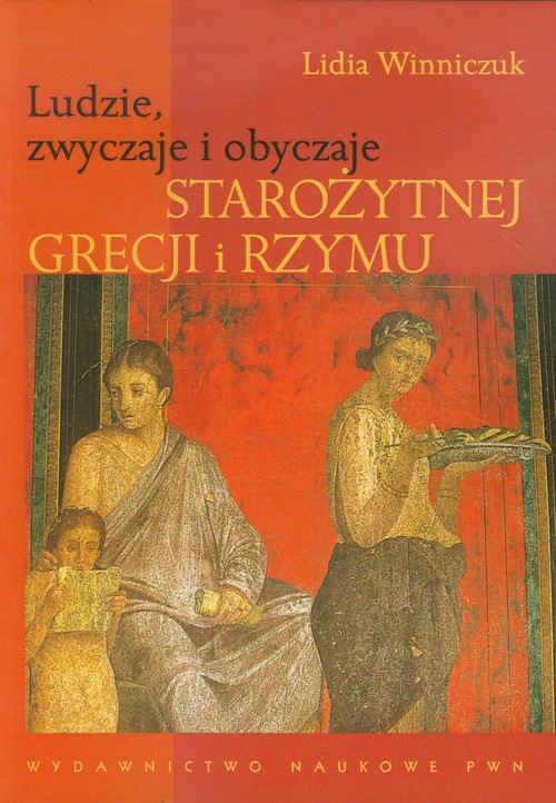 Image of Ludzie, zwyczaje i obyczaje Starożytnej Grecji i Rzymu