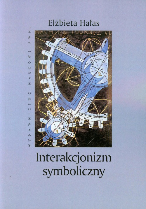 Image of Interakcjonizm symboliczny Społeczny kontekst znaczeń