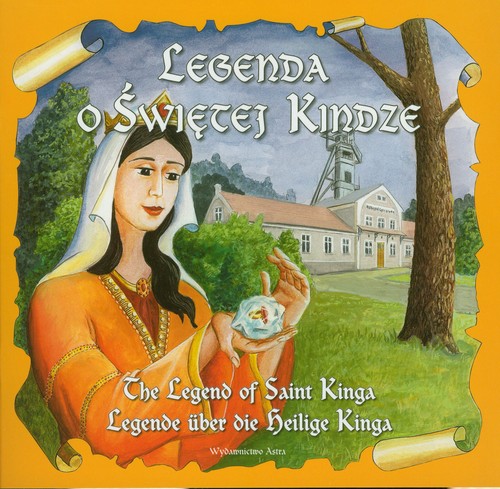Image of Legenda o Świetej KindzeThe legend of saint kinga Legende uber die belige kinga