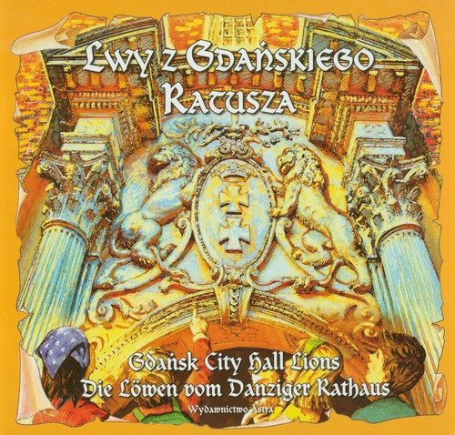 Image of Lwy z Gdańskiego Ratusza Gdans City hall Lions Die Lowen vom Danziger Rathaus