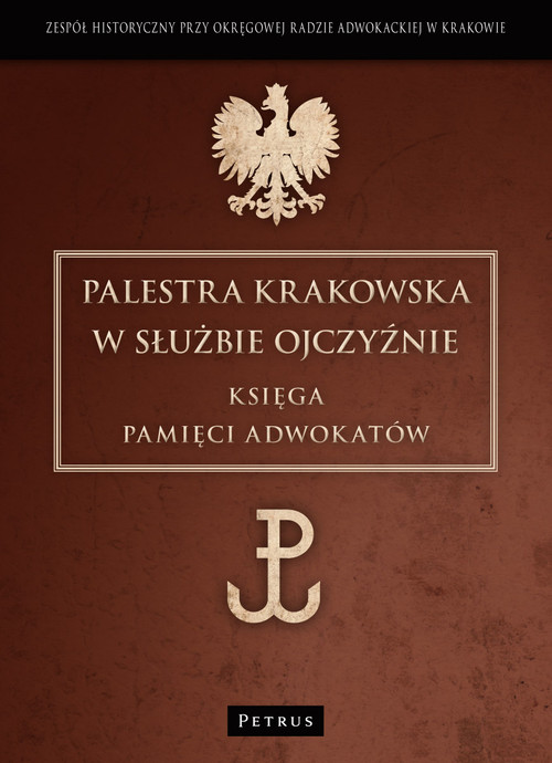 Image of Palestra Krakowska w służbie Ojczyźnie Księga Pamięci Adwokatów