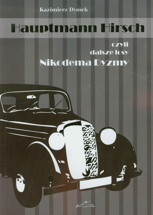 Image of Hauptmann Hirsch czyli dalsze losy Nikodema Dyzmy