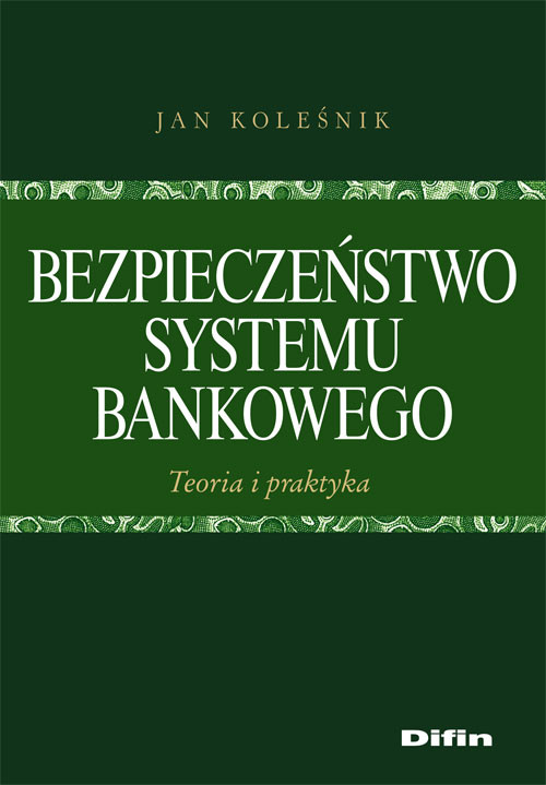 Image of Bezpieczeństwo systemu bankowego Teoria i praktyka